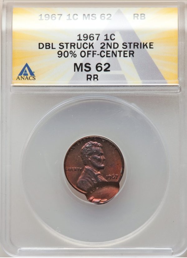 1967 Lincoln Cent Double Struck error coin, Second Strike 90% Off Center